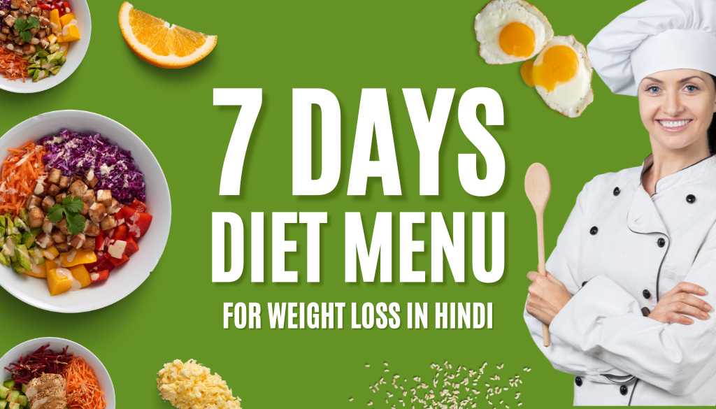 7 Day Diet Chart For Weight Loss In Hindi 